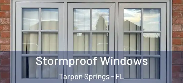  Stormproof Windows Tarpon Springs - FL